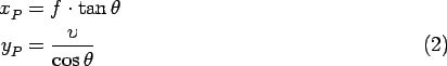 \begin{align}x_{P}^{{}} & =f\cdot\tan\theta\nonumber
\\
y_{P}^{{}} & =\frac{\upsilon}{\cos\theta}%
\end{align}