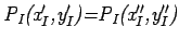 $\emph{P}_{\emph{I}%
}\emph{(x}_{I}^{\prime}\emph{,y}_{I}^{\prime}\emph{)=P}_{\emph{I}}%
\emph{(x}_{I}^{\prime\prime}\emph{,y}_{I}^{\prime\prime}\emph{)}$