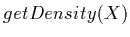 $getDensity(X)$