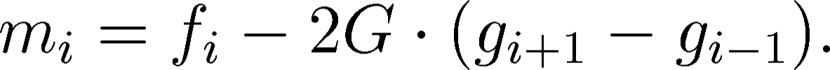\begin{displaymath}
m_{i}=f_{i}-2G\cdot(g_{i+1}-g_{i-1}).
\end{displaymath}