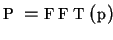 $P=FFT(p)$