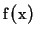 $f(x)$