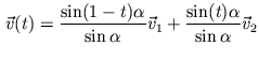 $\displaystyle \vec{v}(t)=\frac{\sin(1-t)\alpha}{\sin\alpha}\vec{v}_{1}+\frac{\sin(t)\alpha }{\sin\alpha}\vec{v}_{2}%%
$