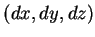 $(dx, dy, dz)$