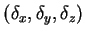 $(\delta_x, \delta_y, \delta_z)$