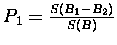 $P_1 = {{S(B_1-B_2)}\over{S(B)}}$