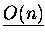 $\underline{O(n)}$