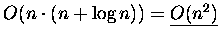 $O(n\cdot (n+\log n))=\underline{O(n^2)}$