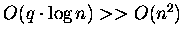 $O(q\cdot \log n) >> O(n^2)$