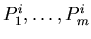 $P^{i}_{1},\ldots,P^{i}_{m}$