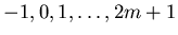 $-1, 0, 1,
\ldots,2m+1$